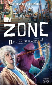 La Zone 1 - Les Aventures D'Edwin Robi