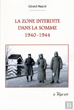 Bertrand.pt - La Zone Interdite  Dans La Somme 1940-1944