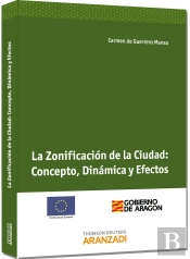 La Zonificación De La Ciudad: Concepto, Dinámica Y Efectos