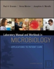 Lab Manual And Workbook In Microbiology: Applications To Patient Care