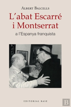 Bertrand.pt - L'Abat Escarre I Montserrat A L'Espanya Franquista