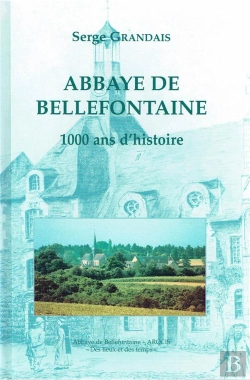 Bertrand.pt - L'Abbaye De Bellefontaine ; 1000 Ans D'Histoire