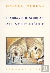 L'Abbaye De Noirlac Au Xviii Siècle
