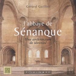 Bertrand.pt - L'Abbaye De Sénanque ; Une Architecture De Sérénité