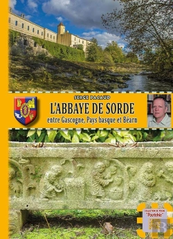 Bertrand.pt - L'Abbaye De Sorde ; Entre Gascogne, Pays Basque Et Béarn