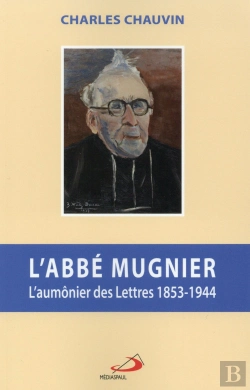 Bertrand.pt - L'Abbé Arthur Mugnier, L'Aumônier Des Lettres, 1853-1944