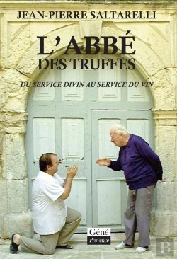 Bertrand.pt - L'Abbé Des Truffes ; Du Service Divin Au Service Du Vin