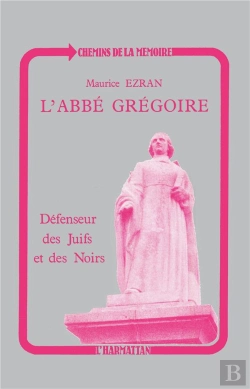 Bertrand.pt - L'Abbé Grégoire ; Défenseur Des Juifs Et Des Noirs