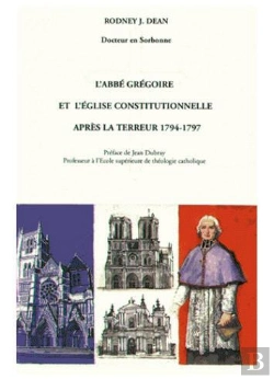 Bertrand.pt - L'Abbé Grégoire Et L'Église Constitutionnelle Après La Terreur, 1794-1797