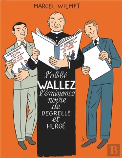 Bertrand.pt - L'Abbe Wallez, L'Eminence Noire De Degrelle A Herge