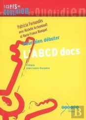 L'Abc Des Docs - Pour Bien Debuter