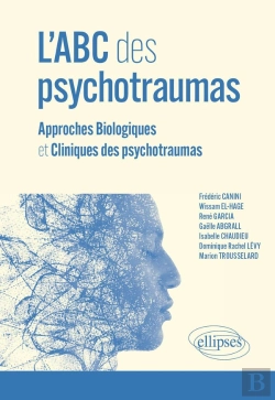 Bertrand.pt - L'Abc Des Psychotraumas : Approches Biologiques Et Cliniques Des Psychotraumas