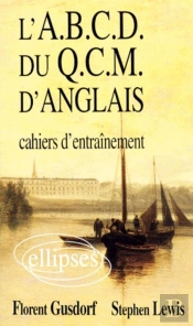 L'A.B.C.D. Du Qcm D'Anglais ; Cahier D'Entrainement