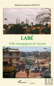 Labé ; Ville-Champignon De Guinée
