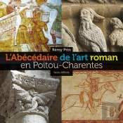 L'Abécédaire De L'Art Roman En Poitou-Charentes