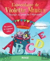 L'Abécédaire De Violette Mirgue ; Voyage Au Pays De L'Alphabet
