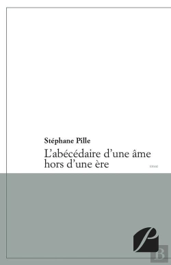 Bertrand.pt - L'Abécédaire D'Une Âme Hors D'Une Ère