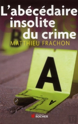 Bertrand.pt - L'Abécédaire Insolite Du Crime