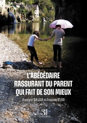L'Abécédaire Rassurant Du Parent Qui Fait De Son Mieux