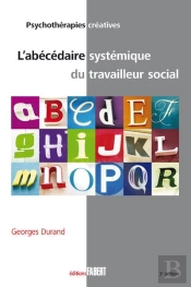 L'Abécédaire Systémique Du Travailleur Social