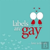 Labels Are Gay