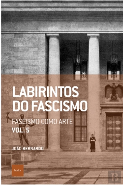 Bertrand.pt - Labirintos Do Fascismo: Fascismo Como Arte