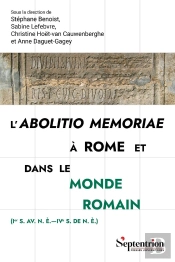 L'Abolitio Memoriae À Rome Et Dans Le Monde Romain (Ier S. Av. N. È._Ive S. De N. È.)