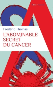 L'Abominable Secret Du Cancer
