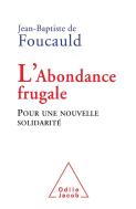 L'Abondance Frugale ; Pour Une Nouvelle Solidarité