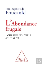L'Abondance Frugale ; Pour Une Nouvelle Solidarité