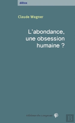 Bertrand.pt - L'Abondance, Une Obsession Humaine ?