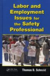 Labor And Employment Issues For The Safety Professional