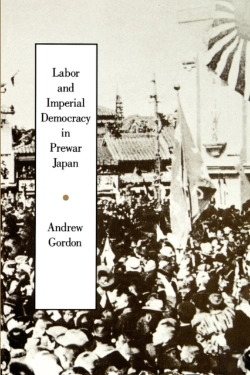 Bertrand.pt - Labor And Imperial Democracy In Prewar Japan