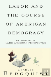 Labor And The Course Of American Democracy