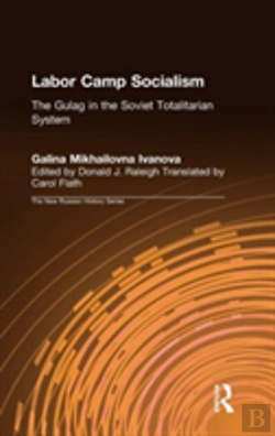 Bertrand.pt - Labor Camp Socialism: The Gulag In The Soviet Totalitarian System