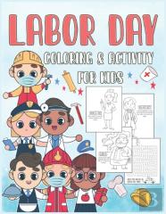 Labor Day Coloring & Activity Book For Kids