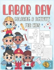 Labor Day Coloring & Activity Book For Kids