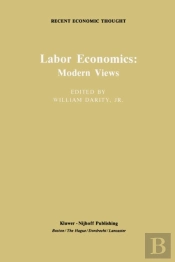 Labor Economics: Modern Views