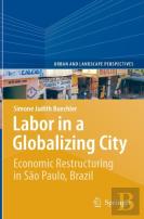Labor In A Globalizing City