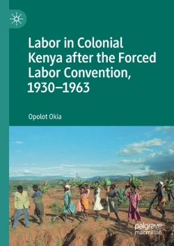 Bertrand.pt - Labor In Colonial Kenya After The Forced Labor Convention, 1930â€“1963