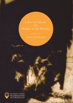 Bertrand.pt - Labor In Culture, Or, Worker Of The World(S)