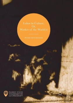 Bertrand.pt - Labor In Culture, Or, Worker Of The World(S)