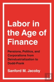 Labor In The Age Of Finance