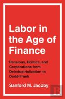 Labor In The Age Of Finance