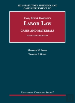 Bertrand.pt - Labor Law, Cases And Materials, 2022 Statutory Appendix And Case Supplement