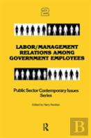 Labor/Management Relations Among Government Employees