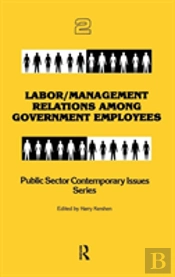 Labor/Management Relations Among Government Employees