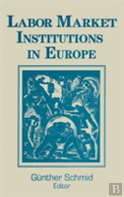 Bertrand.pt - Labor Market Institutions In Europe: A Socioeconomic Evaluation Of Performance