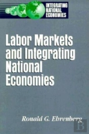 Labor Markets And Integrating National Economies