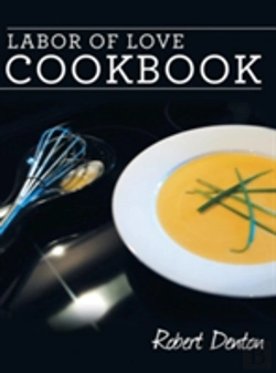Bertrand.pt - Labor Of Love Cookbook